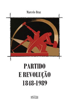 Partido e Revolução, de Marcelo Braz